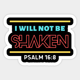 I Will Not Be Shaken | Christian Saying Sticker